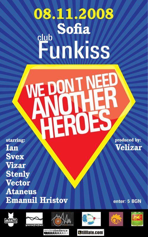 We don't need another heroes